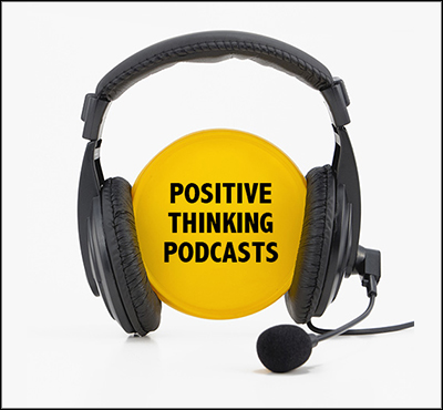 Positive Thinking Podcasts- Positive Thinking Network - Positive Thinking Doctor - David J. Abbott M.D.