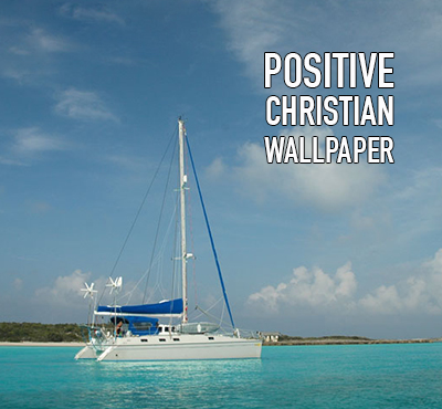 Positive Christian Wallpaper - Positive Thinking Doctor - David J. Abbott M.D.